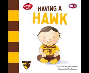 Having a Hawk  Footy Baby Hawthorn Hawks