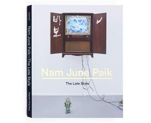 Nam June Paik  The Late Style