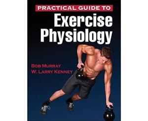 Practical Guide to Exercise Physiology