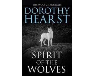 Spirit of the Wolves  Wolf Chronicles  Book 3