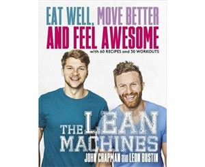 The Lean Machines  Eat Well Move Better and Feel Awesome