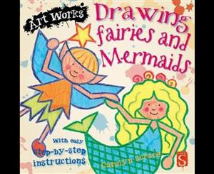 Art Works Drawing Fairies And Mermaids  With easy step-by-step instructions