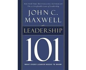 Leadership 101  What Every Leader Needs to Know