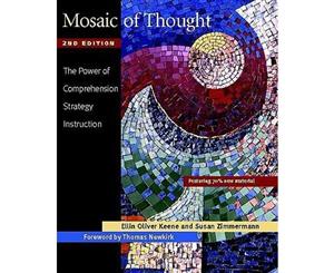 Mosaic of Thought  The Power of Comprehension Strategy Instruction