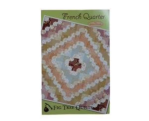 Quilting and Sewing Pattern Fig Tree and Co French Quarter