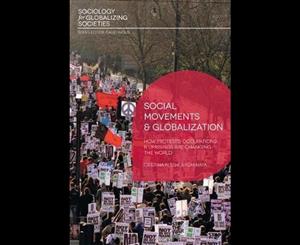 Social Movements and Globalization  How Protests Occupations and Uprisings Are Changing the World