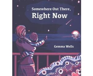 Somewhere Out There Right Now - Paperback