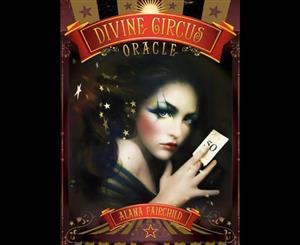 Divine Circus Oracle Deck  Guidance for a Life of Sacred Subversion & Creative Confidence