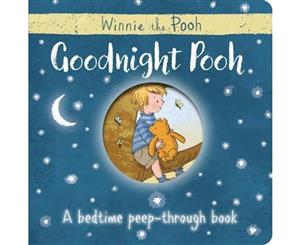 Goodnight Pooh A bedtime peep-through book