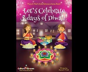 Let's Celebrate 5 Days of Diwali!  Maya & Neel's India Adventure  Maya & Neel's India Adventure  Book 1