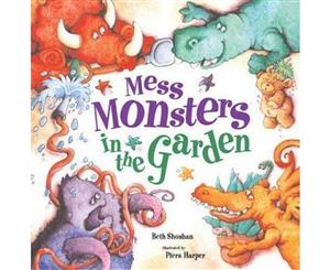 Mess Monsters in the Garden