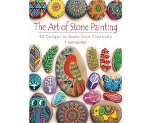 The Art of Stone Painting  30 Designs to Spark Your Creativity