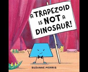 A Trapezoid Is Not a Dinosaur!