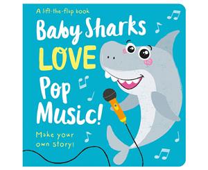 Baby Sharks Love Pop Music Book by Amber Lily