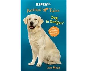 Dog in Danger!  Animal Tales Series  Book 5