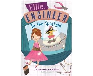 Ellie Engineer In the Spotlight - Hardback