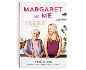 Margaret and Me Recipes For Life From My Grandmother's Kitchen