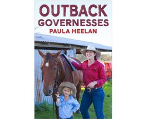 OUTBACK GOVERNESSES (True Stories)