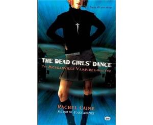 The Dead Girls' Dance  The Morganville Vampires  Book 2