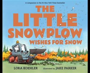 The Little Snowplow Wishes for Snow