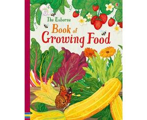 The Usborne Book of Growing Food