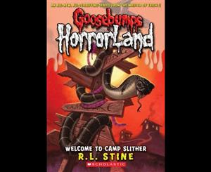 Welcome to Camp Slither  Goosebumps HorrorLand  Book 9