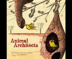 Animal Architects  Amazing Animals Who Build Their Homes