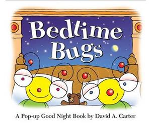 Bedtime Bugs  A Pop-up Good Night Book by David A. Carter