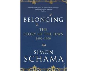 Belonging  Story of the Jews 1492-1900