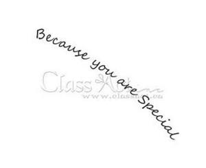 Class Act Cling Mounted Rubber Stamp 2.75In.X3.75In. Because You Are Special