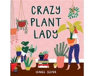 Crazy Plant Lady