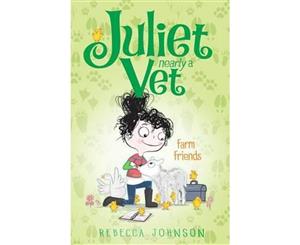 Farm Friends  Juliet Nearly a Vet Series  Book 3