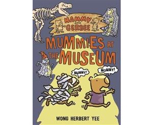 Hammy And Gerbee Mummies At The Museum