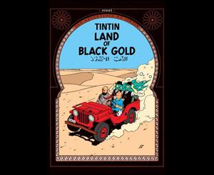 Land of Black Gold  The Adventures of Tintin Series  Book 15