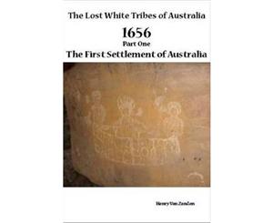 Lost White Tribes of Australia Part 1  1656 the First Settlement of Australia