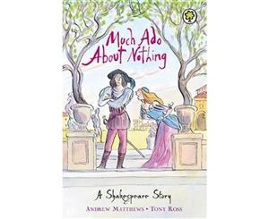 Much Ado About Nothing  A Shakespeare Story