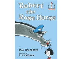 Robert the Rose Horse  I Can Read It All by Myself Beginner Book Series