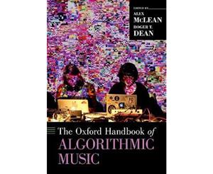 The Oxford Handbook of Algorithmic Music