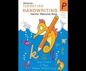 VIC Targeting Handwriting  Prep  Teacher Resource Book