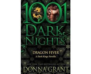 Dragon Fever  A Dark Kings Novella