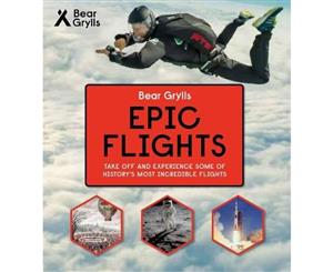 Epic Flights  Bear Grylls Epic Adventures