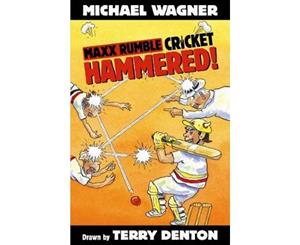 Hammered!  Maxx Rumble Cricket Series  Book 5