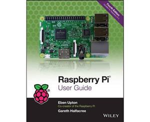 Raspberry Pi User Guide 4th Edition