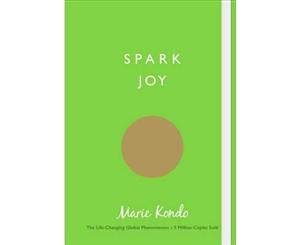 Spark Joy  An Illustrated Guide to the Japanese Art of Tidying