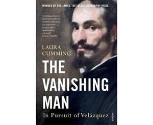 The Vanishing Man  In Pursuit of Velazquez