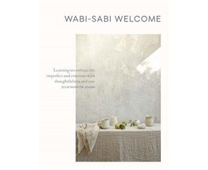 Wabi-Sabi Welcome  Learning to Embrace the Imperfect and Entertain with Thoughtfulness and Ease