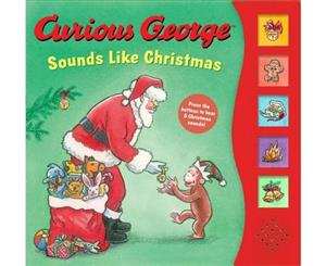 Curious George Sounds Like Christmas Sound Book - Board book