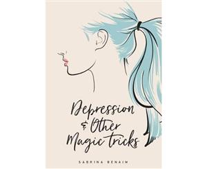 Depression & Other Magic Tricks