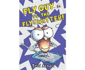 Fly Guy  #10 Fly Guy Vs the Flyswatter!