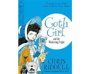 Goth Girl and the Wuthering Fright  Goth Girl Book 3